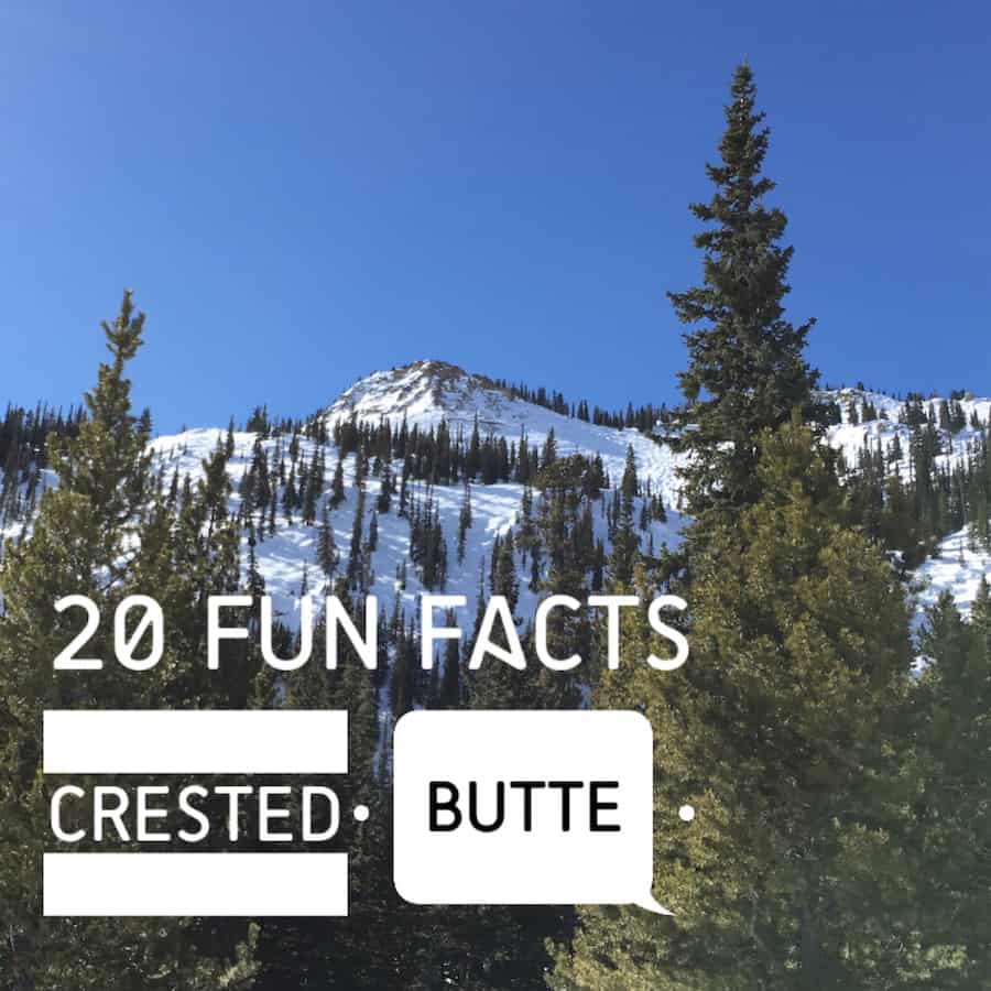 Travel Trivia! Fun facts about Crested Butte Colorado.