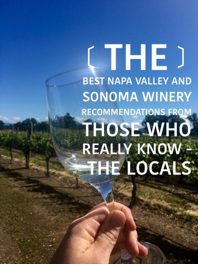 Napa Valley and Sonoma County Wineries: What the Locals Recommend