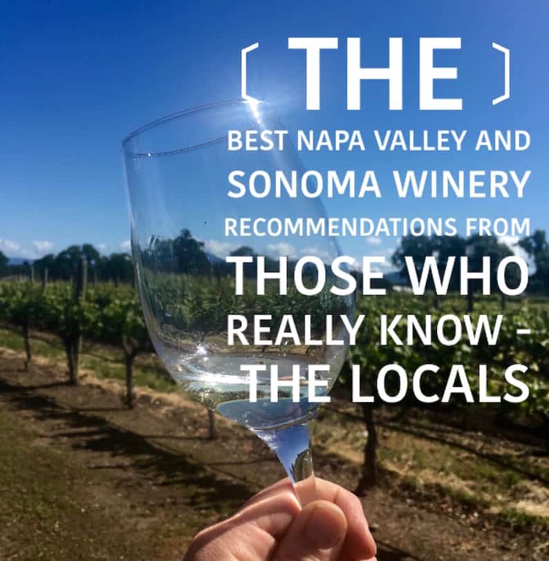 Napa Valley and Sonoma County Wineries: What the Locals Recommend