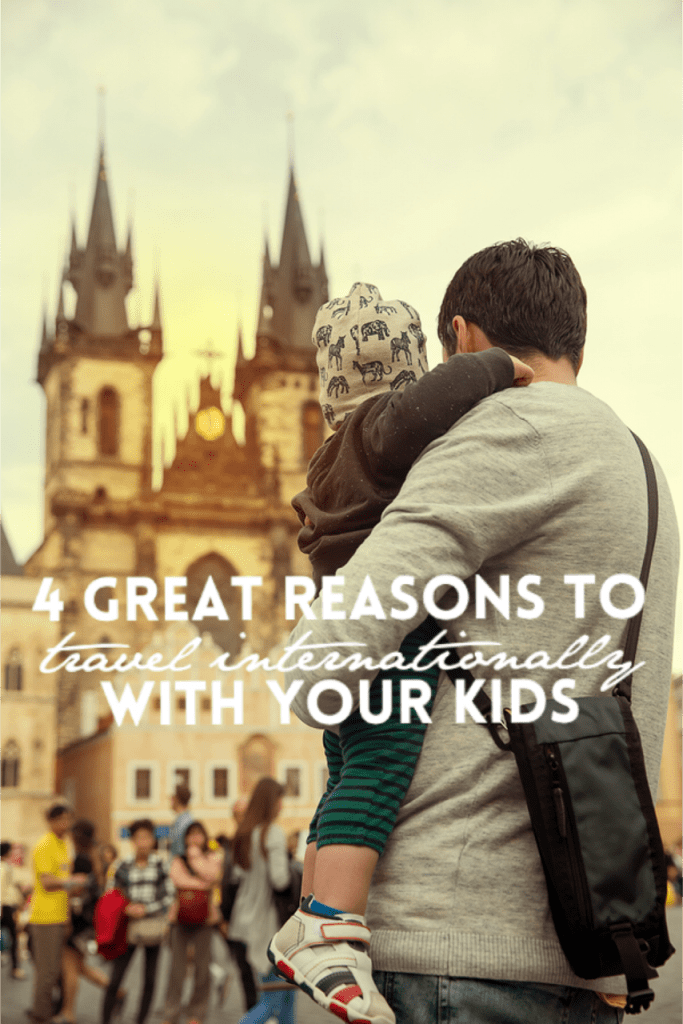 Looking for reasons why you should travel with kids? Look no more. Here are four great reasons. 
