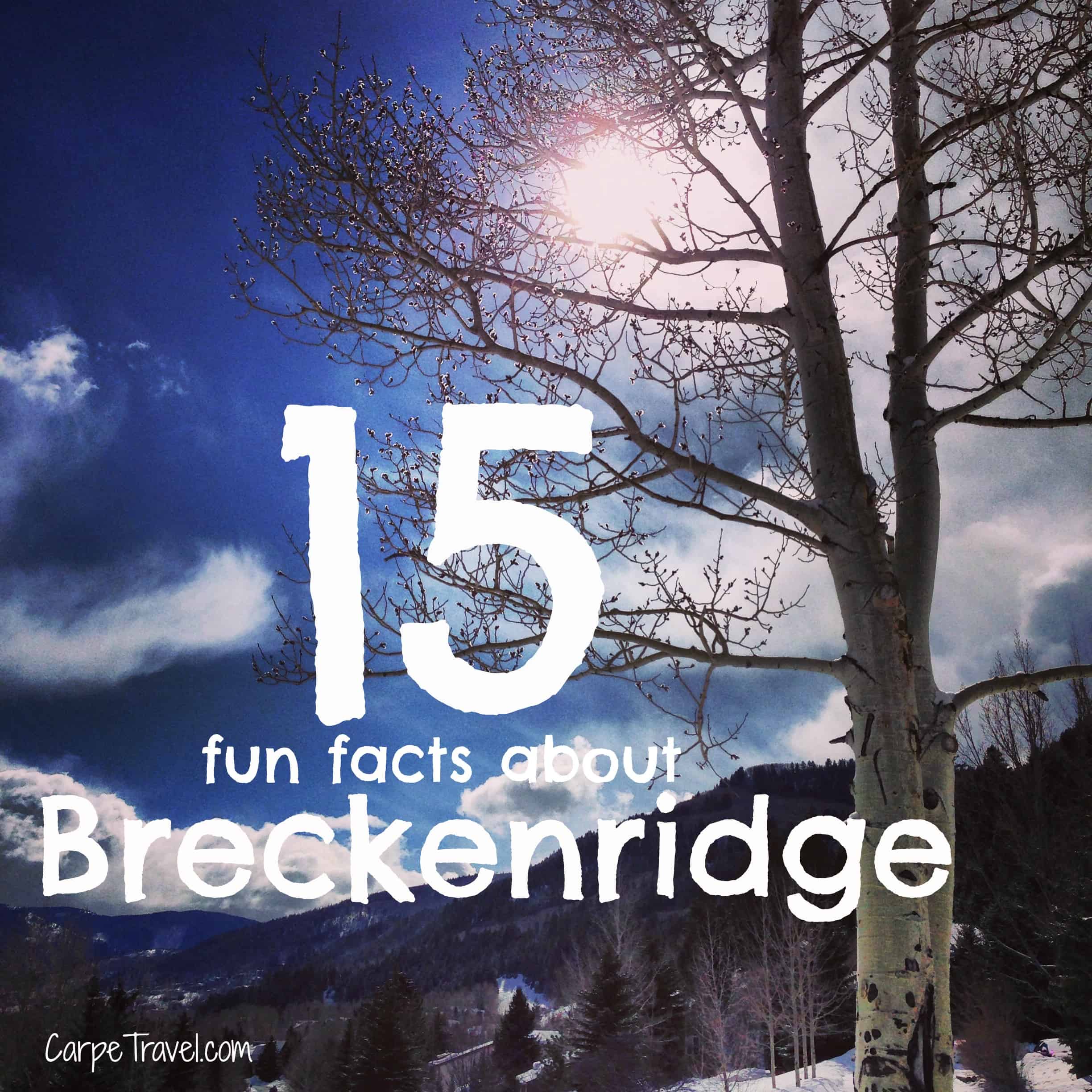 15 Fun Facts About Breckenridge