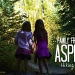 Six Family Friendly Aspen Hiking Trails