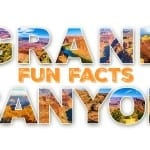 Grand Canyon Fun Facts…Clark Griswold Style