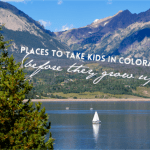 21 Places to Take Kids in Colorado (before they grow up)