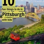 Family Fun in Pittsburgh: 10 Fun Things to Do in Pittsburgh with Kids