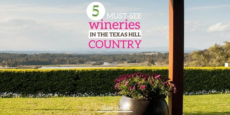 Carpe Travel has rounded up the best wineries in Texas Hill Country to visit.