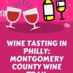 Wine Tasting in Philadelphia: Montgomery County Wine Trail