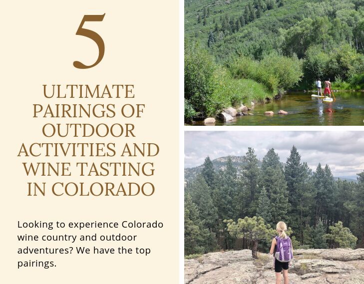 Five of the ultimate Colorado wine tasting destinations paired with outdoor adventures.